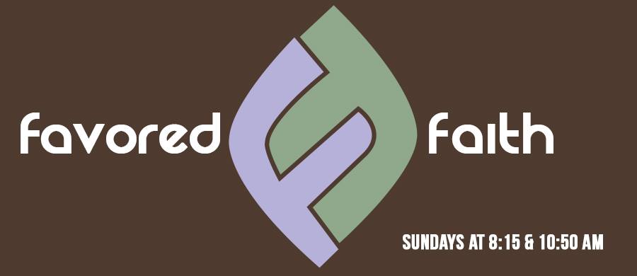 A Favored Faith